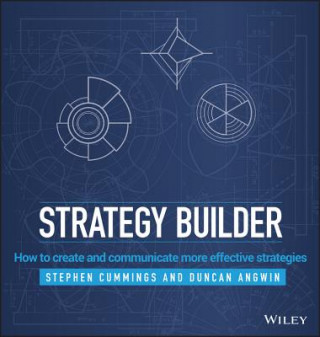 Könyv Strategy Builder - How to Create and Communicate  More Effective Strategies Stephen Cummings