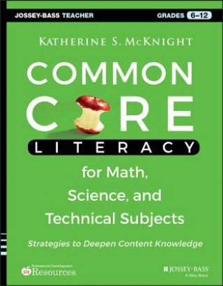 Carte Common Core Literacy for Math, Science, and Technical Subjects Katherine S. McKnight