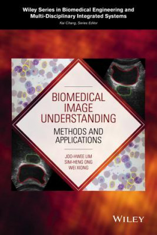 Kniha Biomedical Image Understanding - Methods and Appliations Joo-Hwee Lim