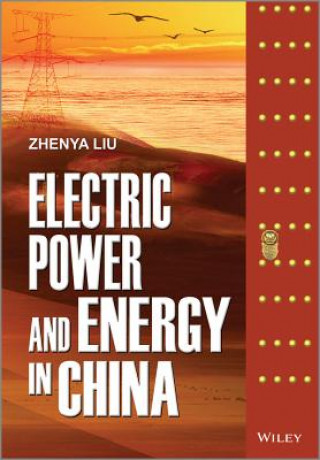 Carte Electric Power and Energy in China Zhenya Liu