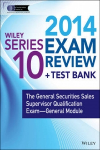 Kniha Wiley Series 10 Exam Review 2014 + Test Bank The Securities Institute of America