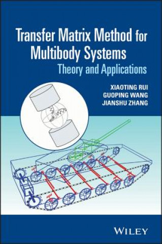 Könyv Transfer Matrix Method for Multibody Systems - Theory and Applications Xiaoting Rui