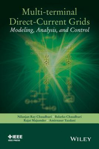 Knjiga Multi-terminal Direct-Current Grids - Modeling, Analysis, and Control Nilanjan Chaudhuri