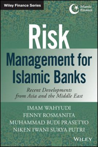 Könyv Risk Management for Islamic Banks - Recent Developments from Asia and the Middle East Imam Wahyudi