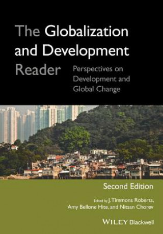 Knjiga Globalization and Development Reader - Perspectives on Development and Global Change, 2e J Timmons Roberts