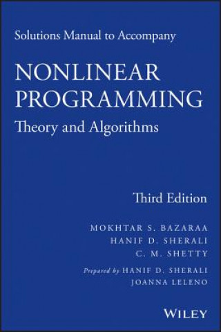 Carte Solutions Manual to Accompany Nonlinear Programming - Theory and Algorithms, Third Edition Mokhtar S. Bazaraa