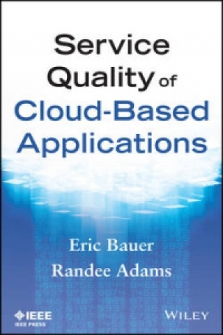 Carte Service Quality of Cloud-Based Applications Eric Bauer