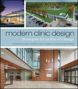 Livre Modern Clinic Design - Strategies for an Era of Change Christine Vickery