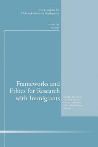Könyv Frameworks and Ethics for Research with Immigrants Cad