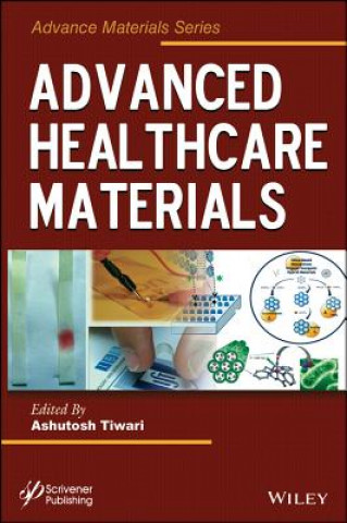 Könyv Advanced Healthcare Materials Ashutosh Tiwari