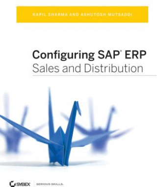 Könyv Configuring SAP ERP Sales and Distribution Kapil Sharma