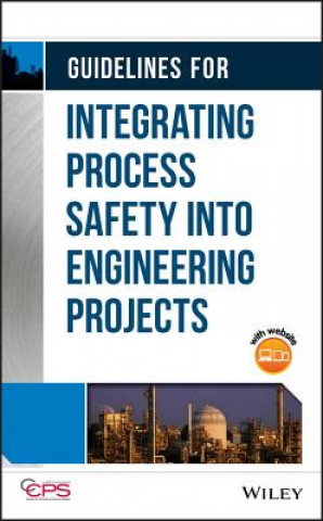 Buch Guidelines for Integrating Process Safety into Engineering Projects CCPS