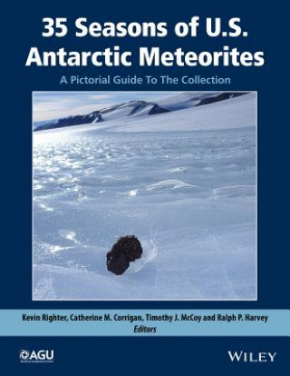 Kniha 35 Seasons of U.S. Antarctic Meteorites (1976-2010) - A Pictorial Guide To The Collection Kevin Righter