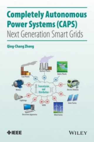 Kniha Power Electronics-Enabled Autonomous Power Systems  - Next Generation Smart Grids Qing-Chang Zhong