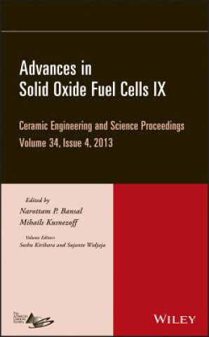 Kniha Advances in Solid Oxide Fuel Cells IX - Ceramic Engineering and Science Proceedings, Volume 34 Issue 4 Narottam P. Bansal