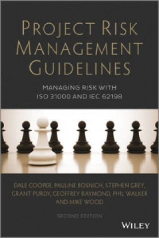Carte Project Risk Management Guidelines - Managing Risk  with ISO 31000 and IEC 62198 2e Dale F. Cooper
