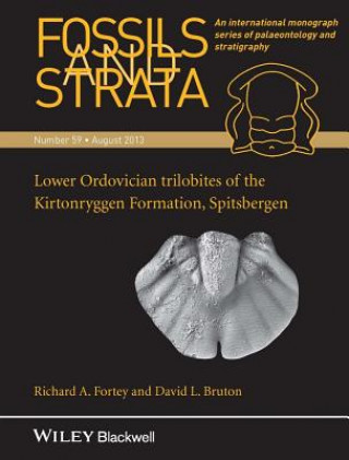 Buch Fossils and Strata Volume 59, Lower Ordovician Trilobites of the Kirtonryggen Formation, Spitsbergen Richard A. Fortey