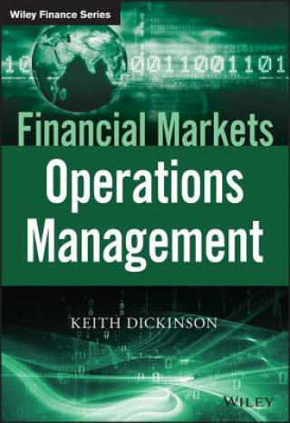 Kniha Financial Markets Operations Management Keith Dickinson