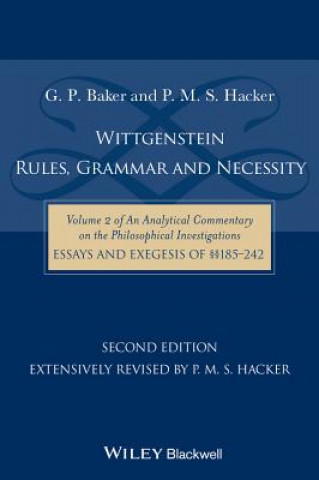 Książka Wittgenstein - Rules, Grammar & Necessity - Vol II of An Analytical Commentary on the Philosophical Investigations, Essays and Exegesis 185-242 G. P. Baker