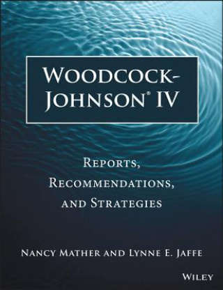 Könyv Woodcock-Johnson (R) IV - Reports, Recommendations, and Strategies Lynne E. Jaffe