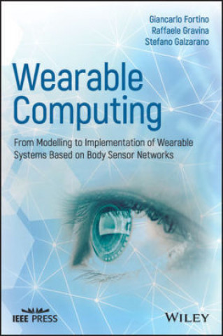 Kniha Wearable Systems and Body Sensor Networks Giancarlo Fortino