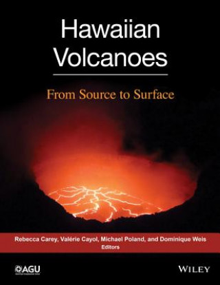 Könyv Hawaiian Volcanoes - From Source to Surface Rebecca Carey