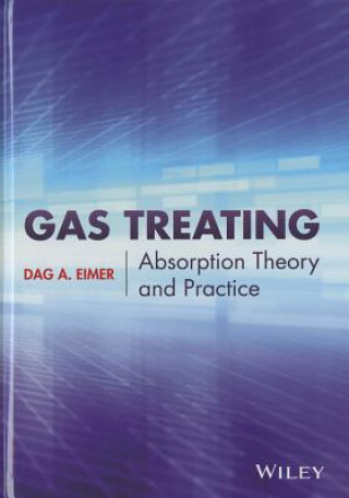 Книга Gas Treating - Absorption Theory and Practice Dag Eimer