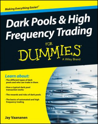 Kniha Dark Pools & High Frequency Trading For Dummies Jukka Vaananen