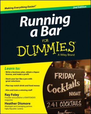 Könyv Running a Bar For Dummies 2e Heather Dismore