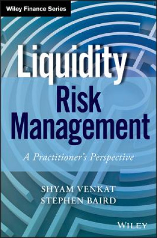 Buch Liquidity Risk Management - A Practitioner's Perspective Stephen Baird