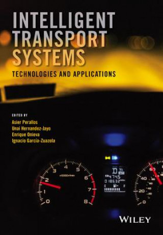 Książka Intelligent Transport Systems - Technologies and Applications Asier Perallos