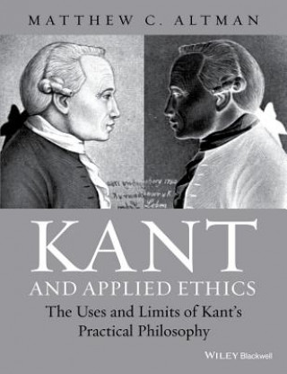 Könyv Kant and Applied Ethics Matthew C. Altman