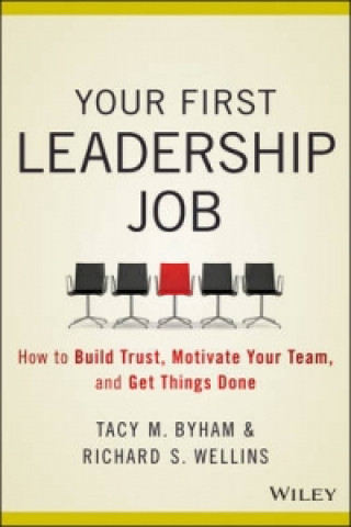 Libro Your First Leadership Job - How Catalyst Leaders Bring Out the Best in Others Brad Thomas