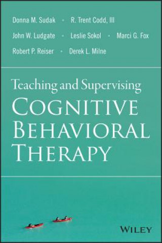 Kniha Teaching and Supervising Cognitive Behavioral Therapy Robert Reiser