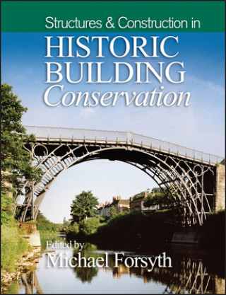 Carte Structures and Construction in Historic Building Conservation Michael Forsyth