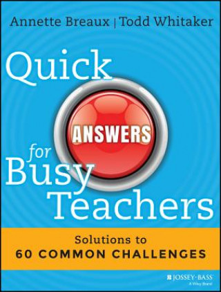 Kniha Quick Answers for Busy Teachers Todd Whitaker