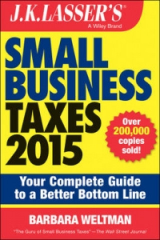 Книга J.K. Lasser's Small Business Taxes 2015 Barbara Weltman