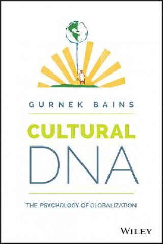 Könyv Cultural DNA - The Psychology of Globalization Gurnek Bains