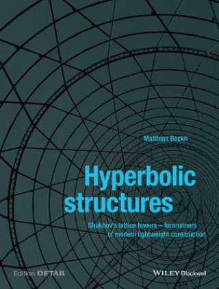 Książka Hyperbolic Structures -  Sukhov's Lattice Towers - Forerunners of Modern Lightweight Construction Wiley