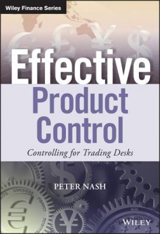 Книга Effective Product Control - Controlling for Trading Desks Peter Nash
