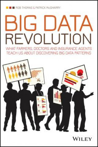 Boek Big Data Revolution - What farmers, Doctors and Insurance Agents Teach us About Discovering Big Data Patterns Rob Thomas