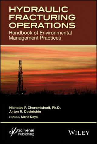 Book Hydraulic Fracturing Operations - Handbook of Environmental Management Practices Nicholas P. Cheremisinoff