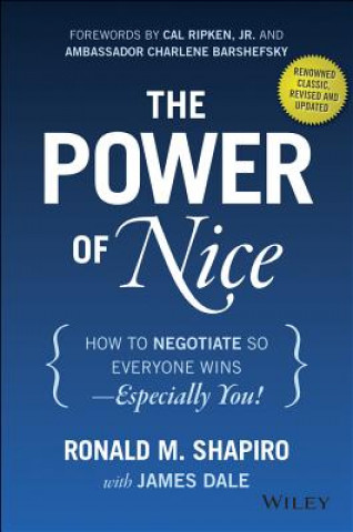 Kniha Power of Nice- How to Negotiate So Everyone Wins - Especially You! Revised and Updated Ronald M. Shapiro