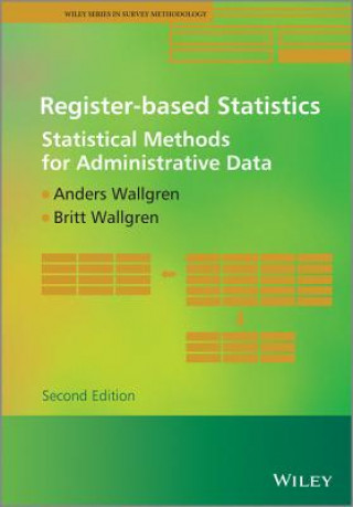 Könyv Register-based Statistics - Statistical Methods for Administrative Data, 2e Britt Wallgren