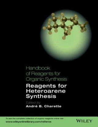 Könyv Handbook of Reagents for Organic Synthesis Andre Charette