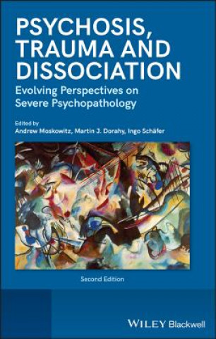 Книга Psychosis, Dissociation and Trauma Andrew Moskowitz