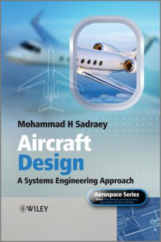 Kniha Aircraft Design - A Systems Engineering Approach Mohammad H. Sadraey