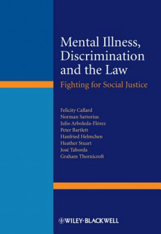 Kniha Mental Illness, Discrimination and the Law - Fighting for Social Justice Felicity Callard