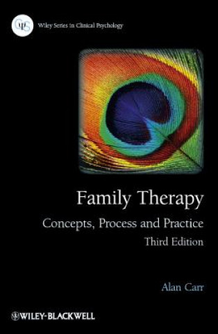 Книга Family Therapy - Concepts, Process and Practice 3e Alan Carr