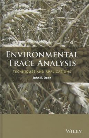 Könyv Environmental Trace Analysis - Techniques and Applications John R. Dean